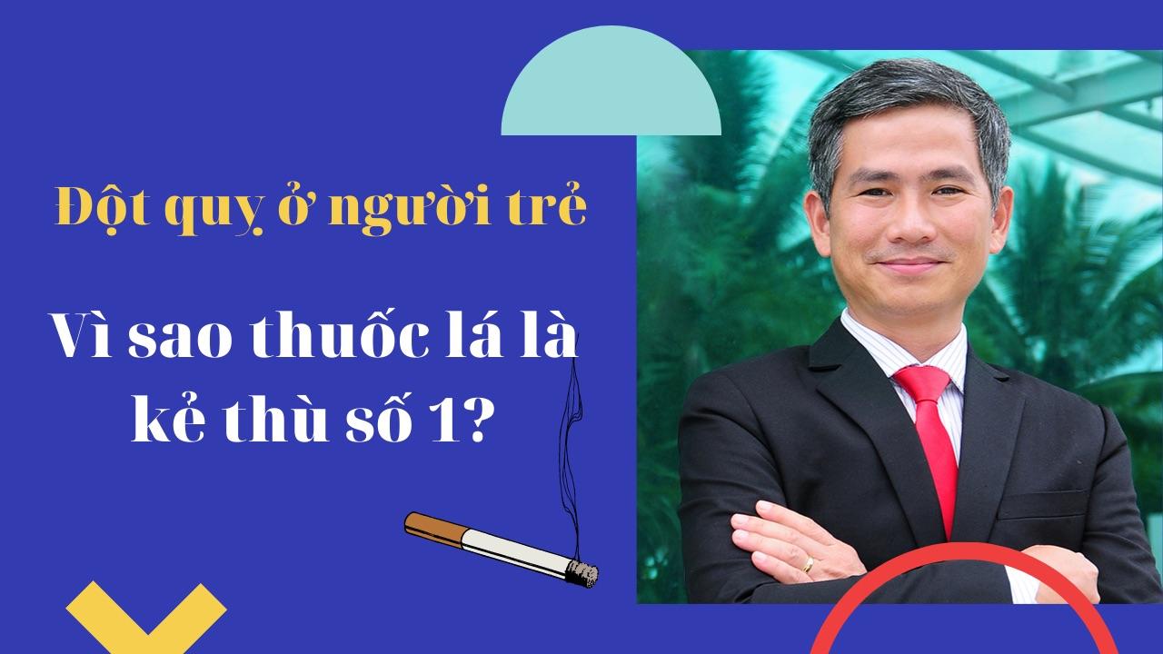 Đột quỵ ở người trẻ – vì sao thuốc lá là kẻ thù số 1?