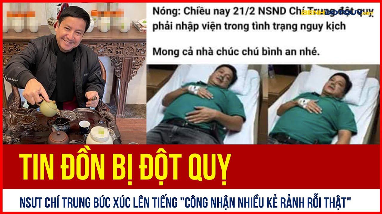 NSƯT Chí Trung lên tiếng khi bị đồn nguy kịch vì đột quỵ
