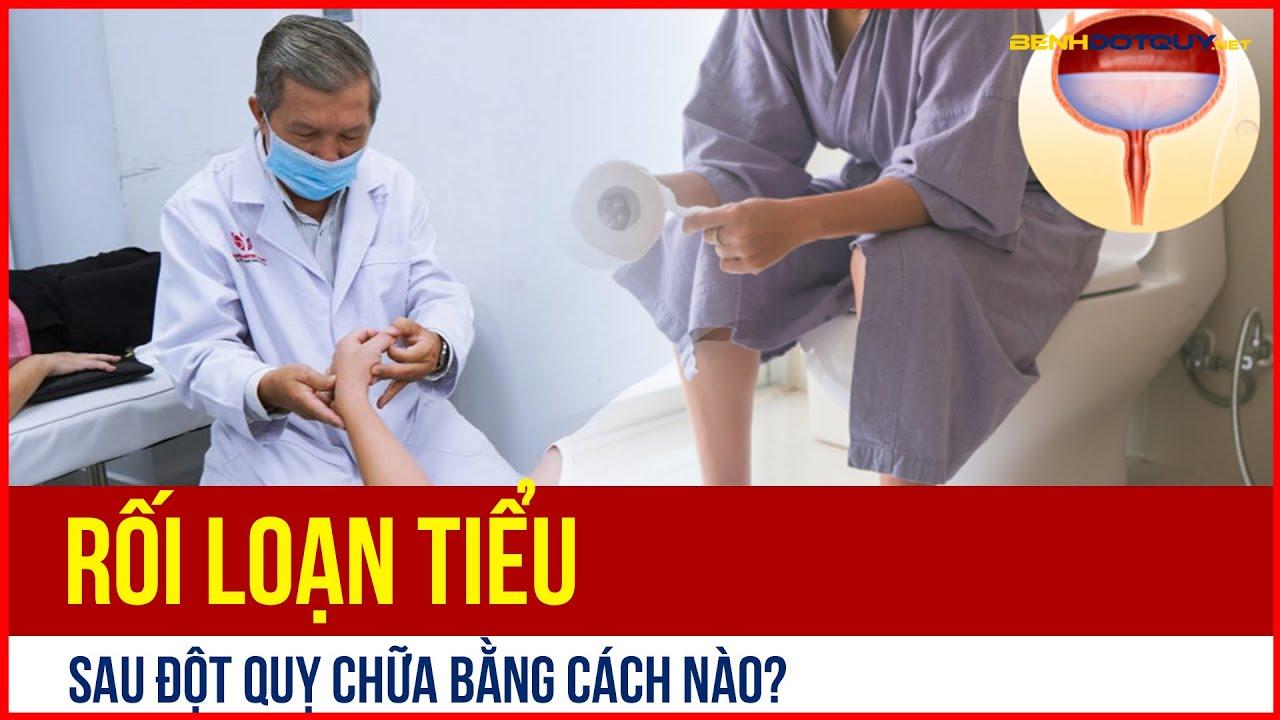 Rối loạn tiểu sau đột quỵ chữa bằng cách nào?