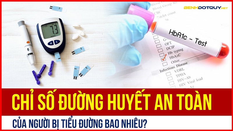 Chỉ số đường huyết của người bị tiểu đường bao nhiêu là an toàn?