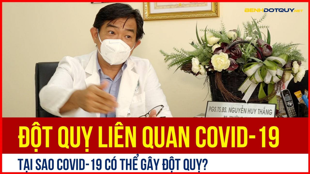 Tại sao COVID-19 có thể gây đột quỵ, dự phòng đột quỵ hậu COVID-19 ra sao?