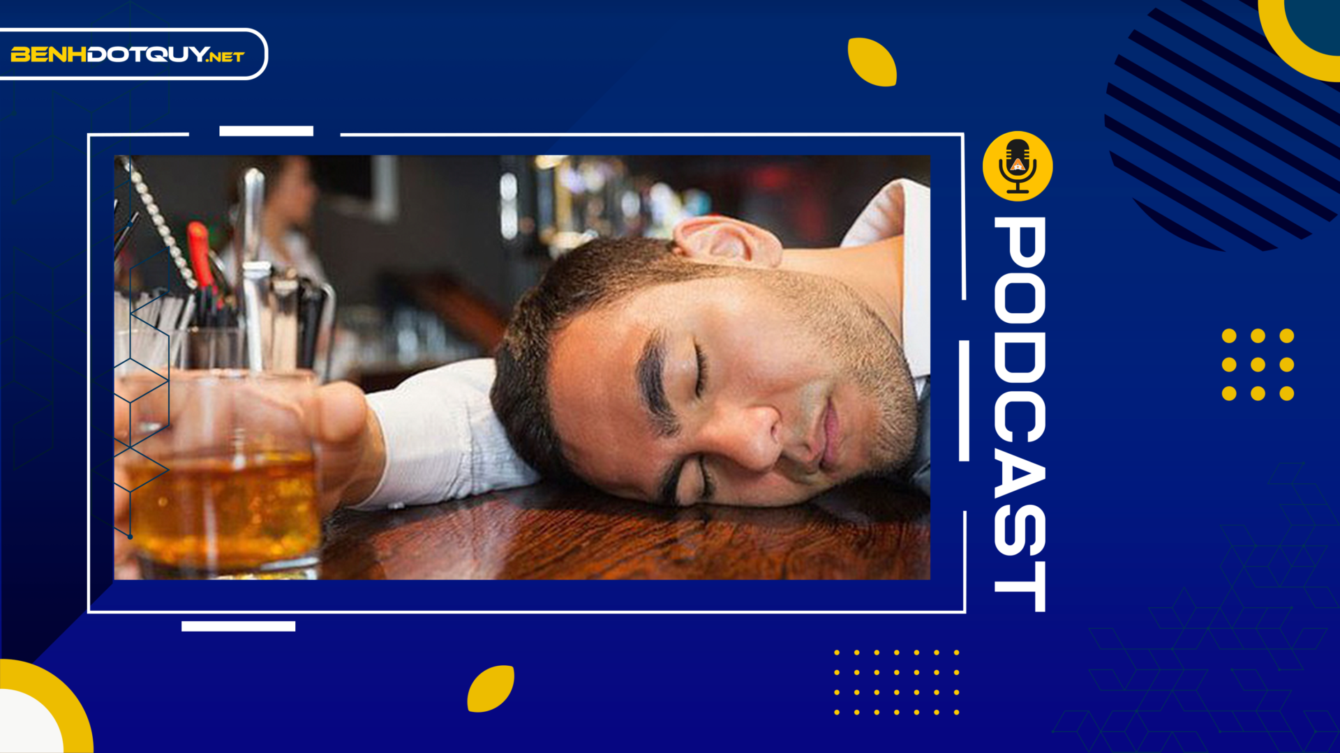 Người đàn ông 43 tuổi đột quỵ vì nghiện rượu