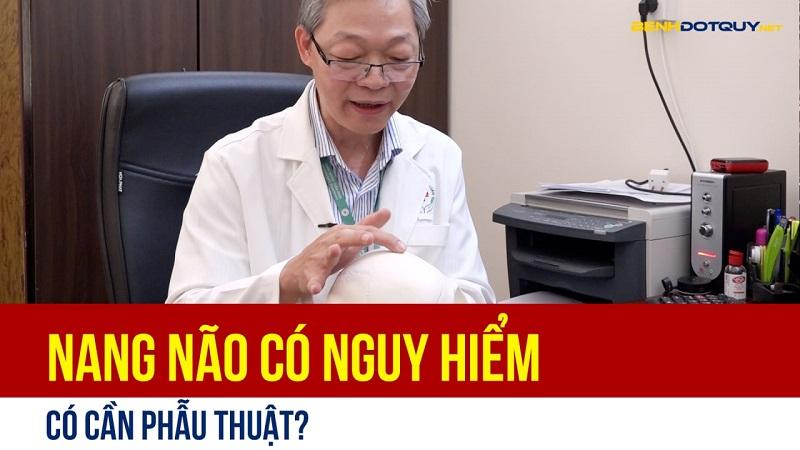 Nang não có nguy hiểm và cần phẫu thuật không?
