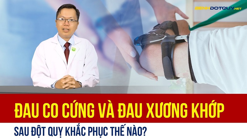 Đau co cứng và đau xương khớp sau đột quỵ khắc phục thế nào?