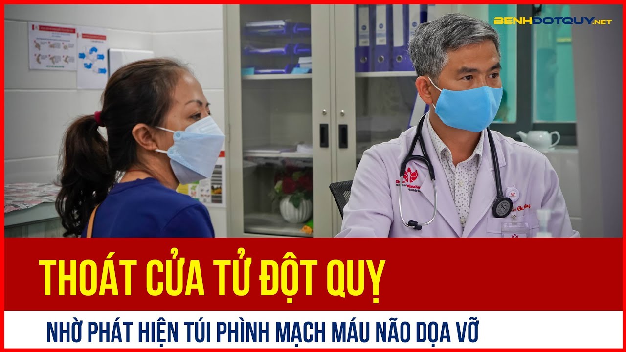 Phát hiện 2 túi phình mạch máu não nguy hiểm sau biểu hiện đau đầu dữ dội