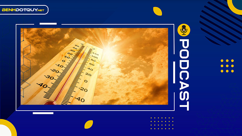 Thói quen dễ gây đột quỵ khi nắng nóng