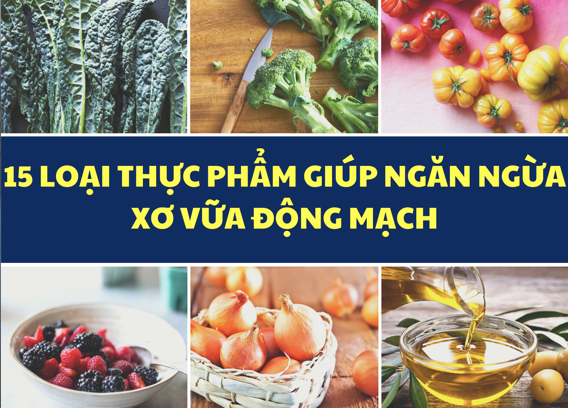 15 loại thực phẩm giúp ngăn ngừa xơ vữa động mạch