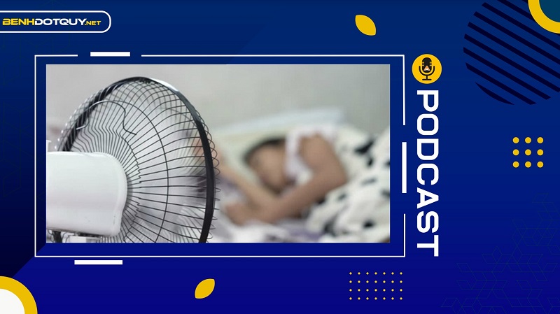 Sửa ngay 5 sai lầm này khi sử dụng quạt mùa hè kẻo đột quỵ