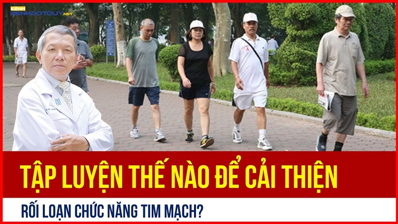 Tập luyện như thế nào để cải thiện rối loạn chức năng tim mạch?