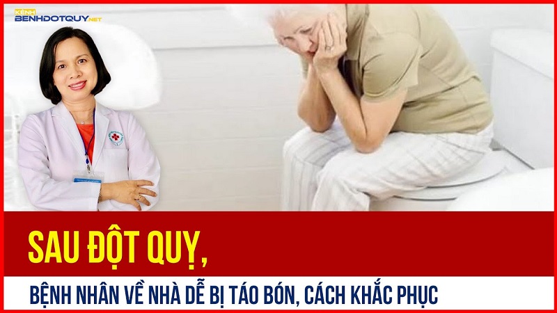 Sau đột quỵ, bệnh nhân về nhà dễ bị táo bón, cách khắc phục như thế nào?