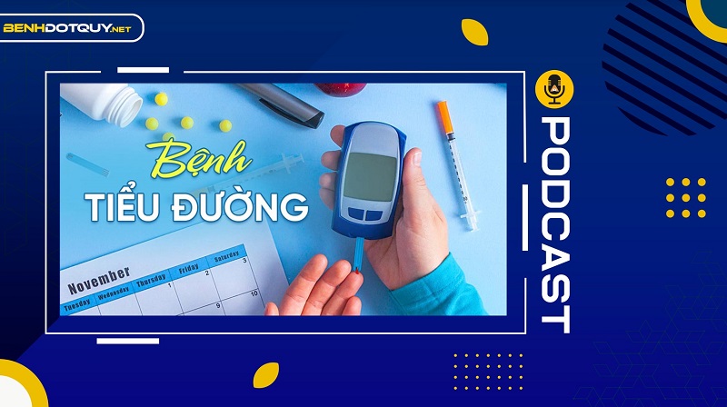 Bệnh tiểu đường: Phân loại, nguyên nhân và cách phòng ngừa