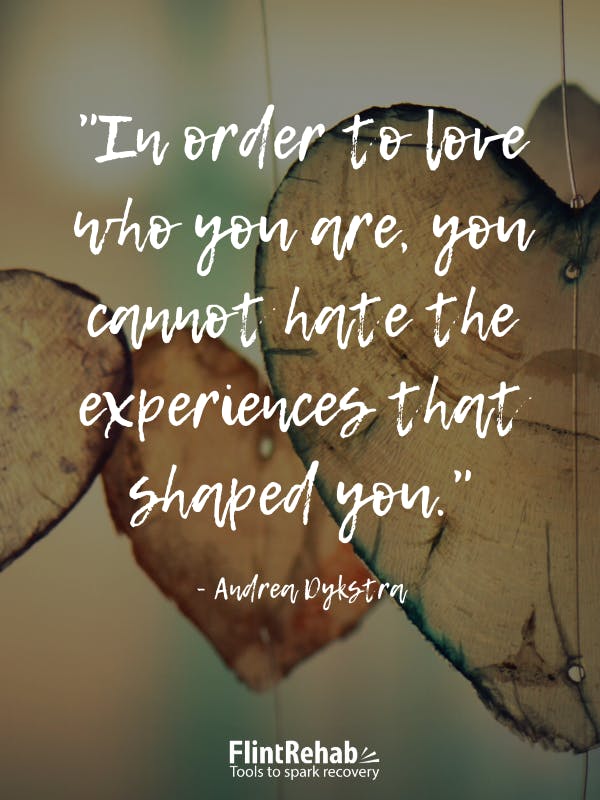 Để yêu con người của mình, bạn không thể ghét những trải nghiệm đã hình thành nên bạn