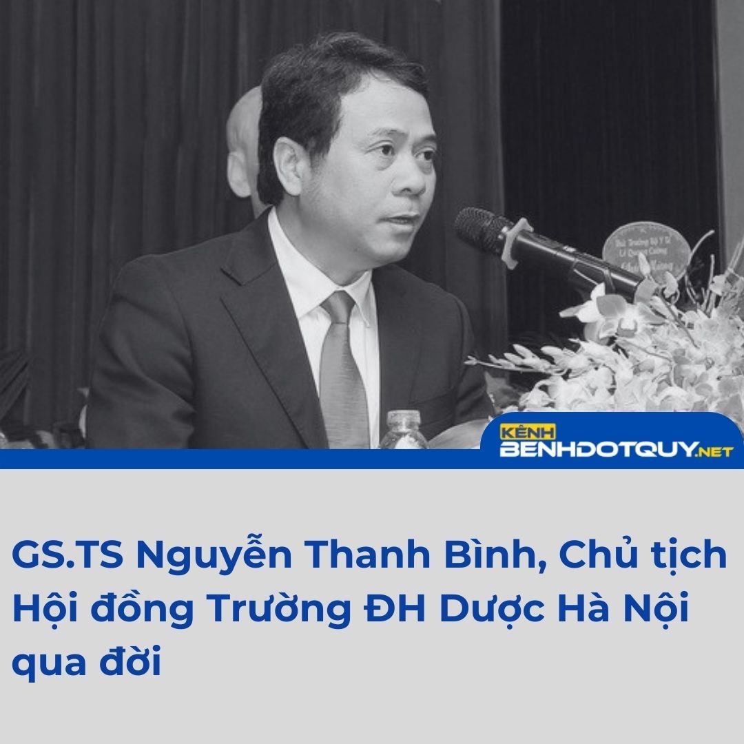 GS.TS Nguyễn Thanh Bình, lãnh đạo Trường ĐH Dược Hà Nội qua đời