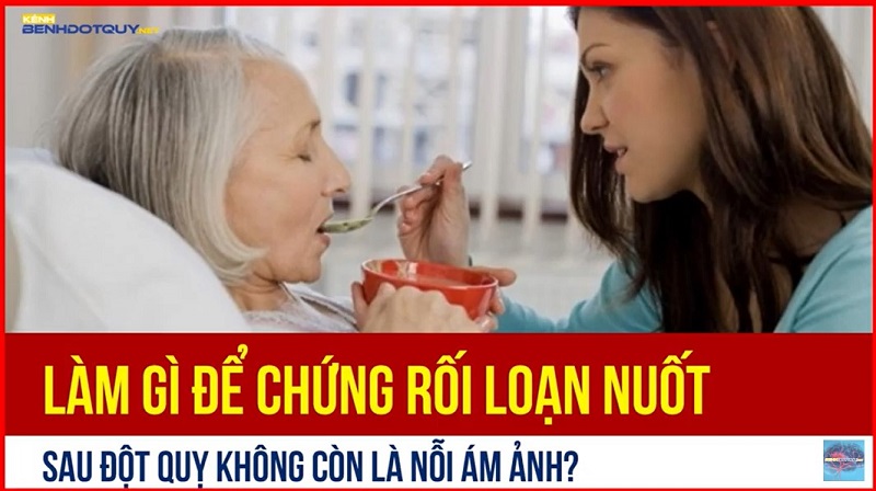 Phải làm sao để khắc phục chứng rối loạn nuốt sau đột quỵ?