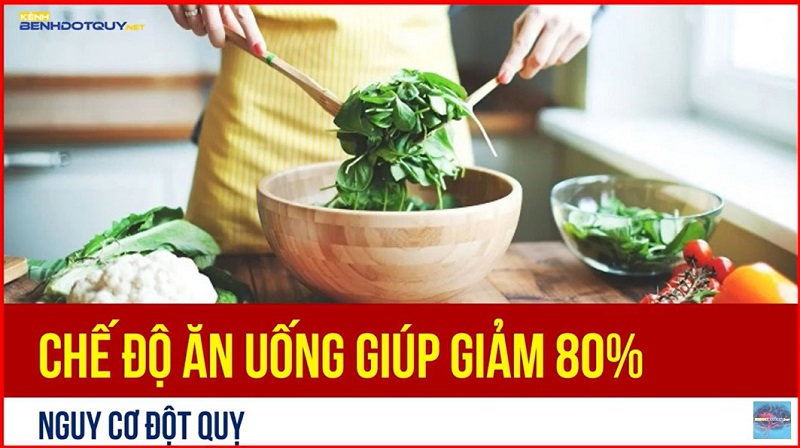 Chế độ ăn uống giúp giảm 80% nguy cơ đột quỵ