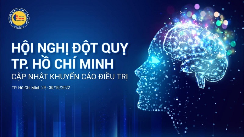 Tổ chức Hội nghị Đột quỵ TP.HCM năm 2022: Cập nhật khuyến cáo điều trị