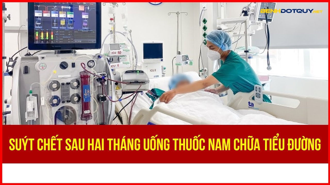 Suýt tử vong sau hai tháng uống thuốc nam chữa tiểu đường