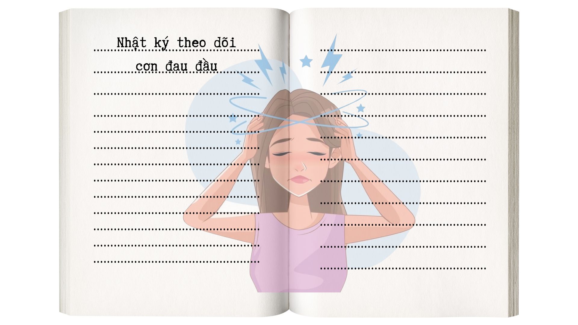 Theo dõi nhật ký cơn đau đầu để điều trị hiệu quả