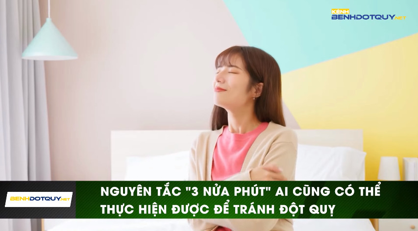 Nguyên tắc “3 nửa phút” đơn giản tránh đột quỵ ai cũng có thể thực hiện