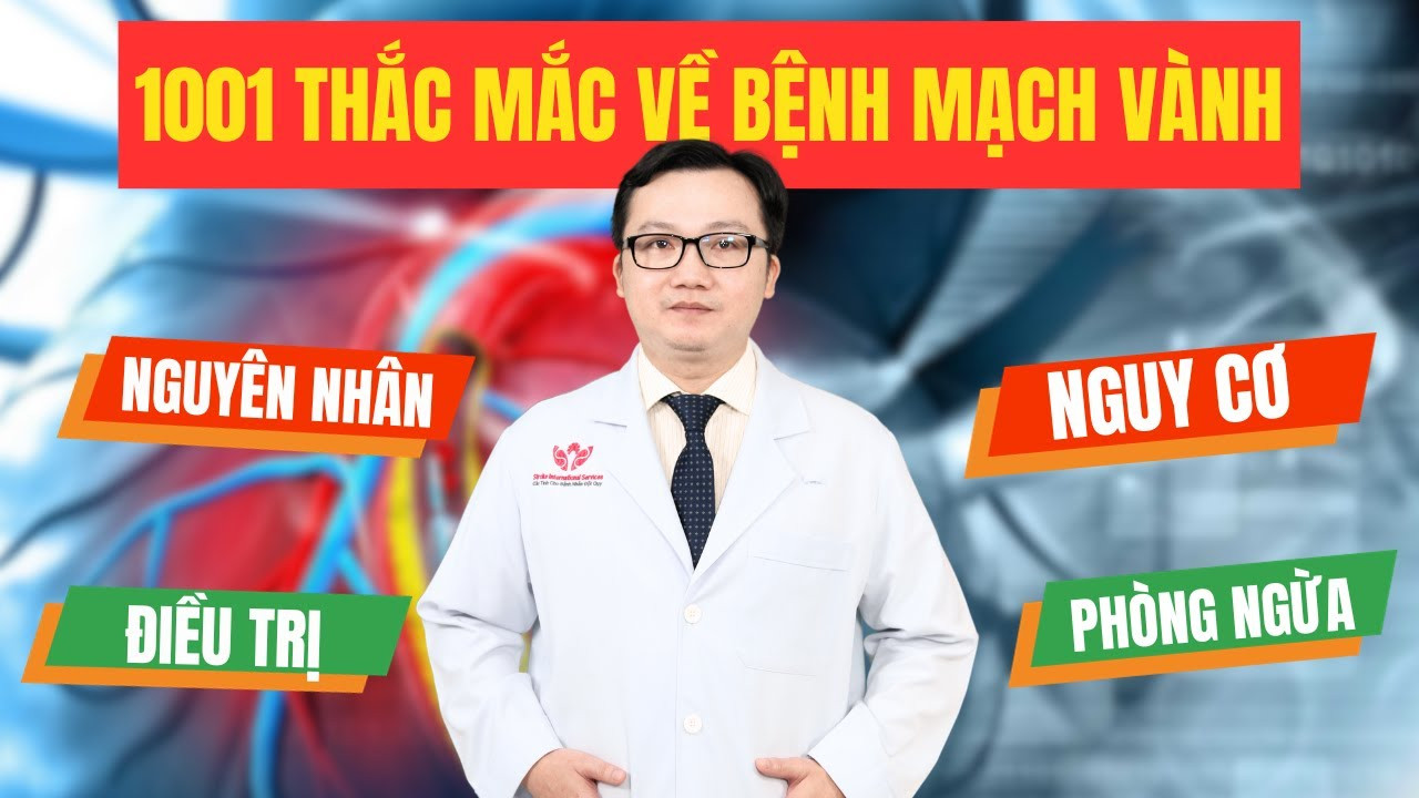 Bệnh mạch vành: 1001 thắc mắc thường gặp