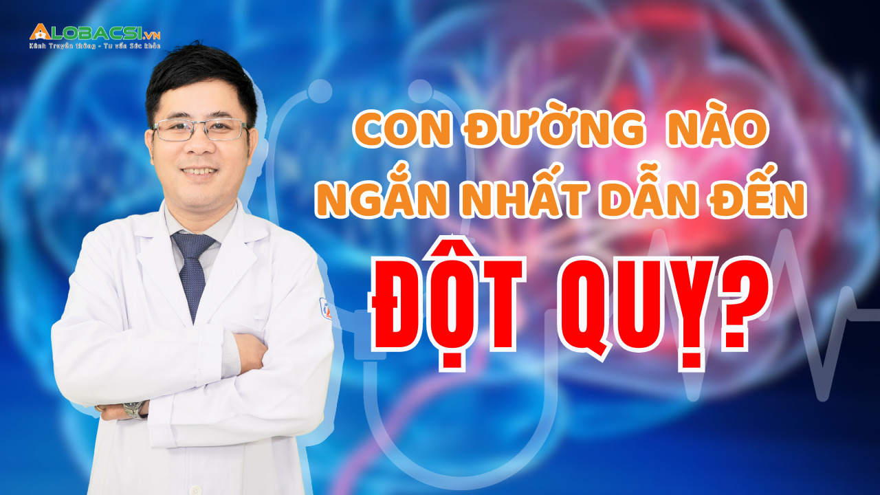 Con đường nào ngắn nhất dẫn đến đột quỵ?