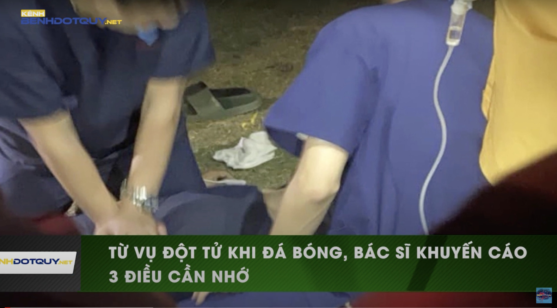 Bác sĩ khuyến cáo 3 điều cần nhớ sau vụ đột tử khi đá bóng