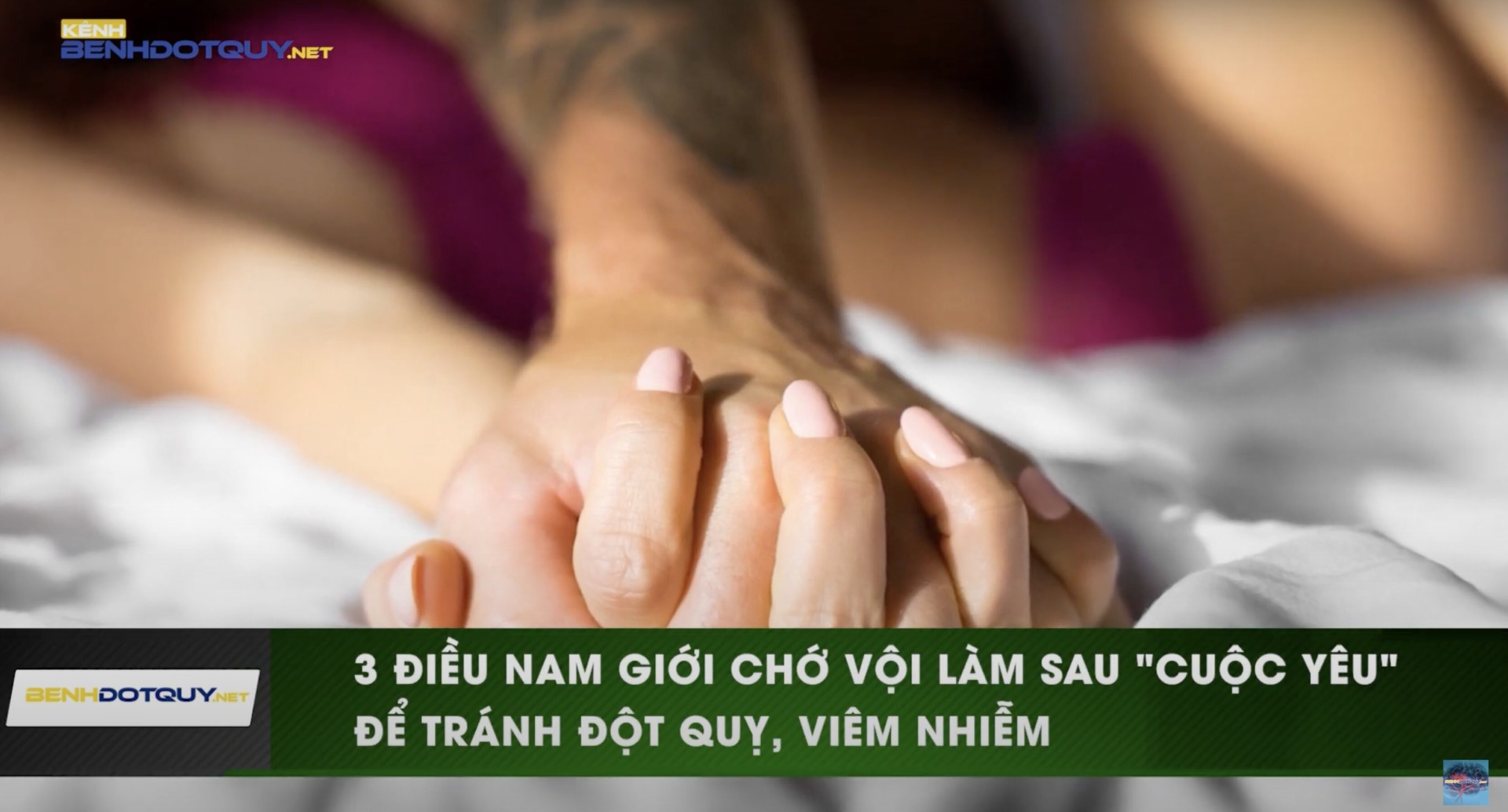 Nam giới cần tránh 3 điều sau “cuộc yêu” để tránh đột quỵ, viêm nhiễm