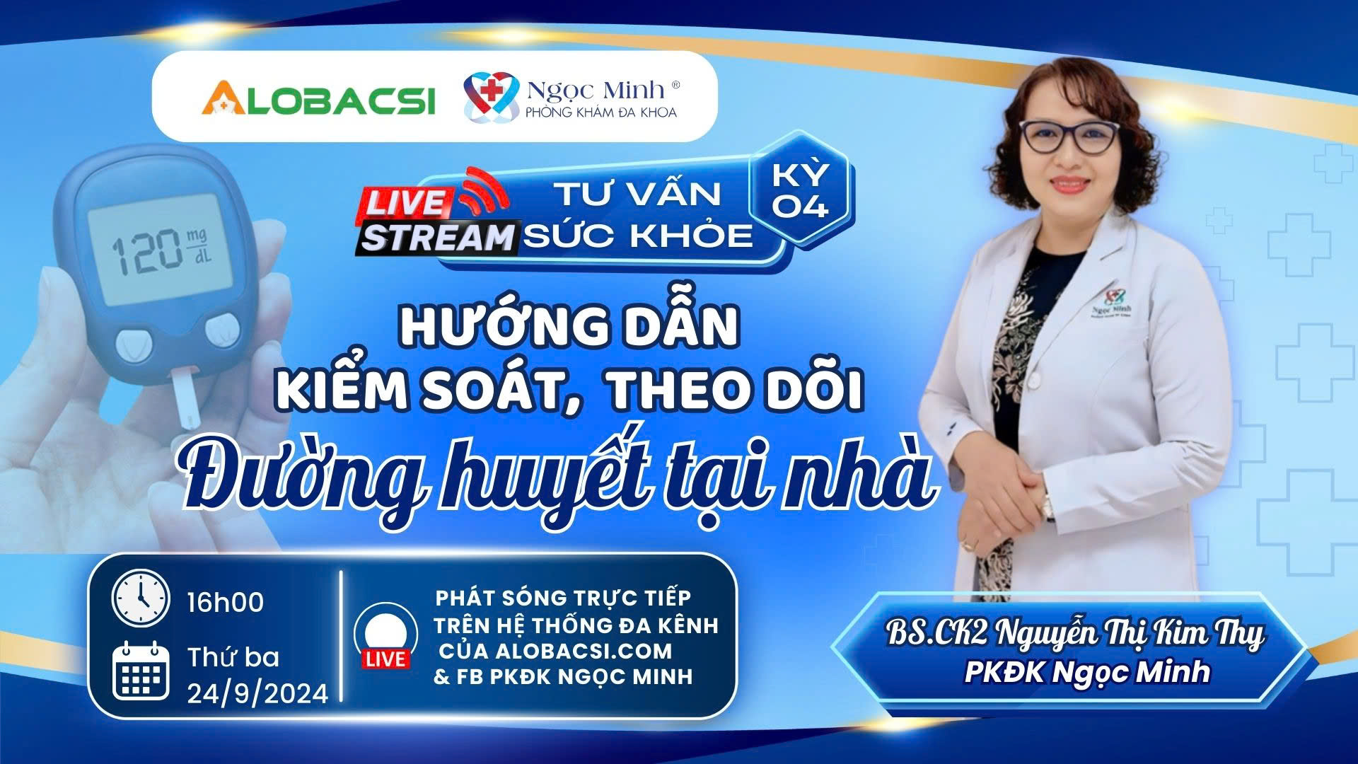 Chuyên gia tư vấn cách kiểm soát, theo dõi đường huyết tại nhà