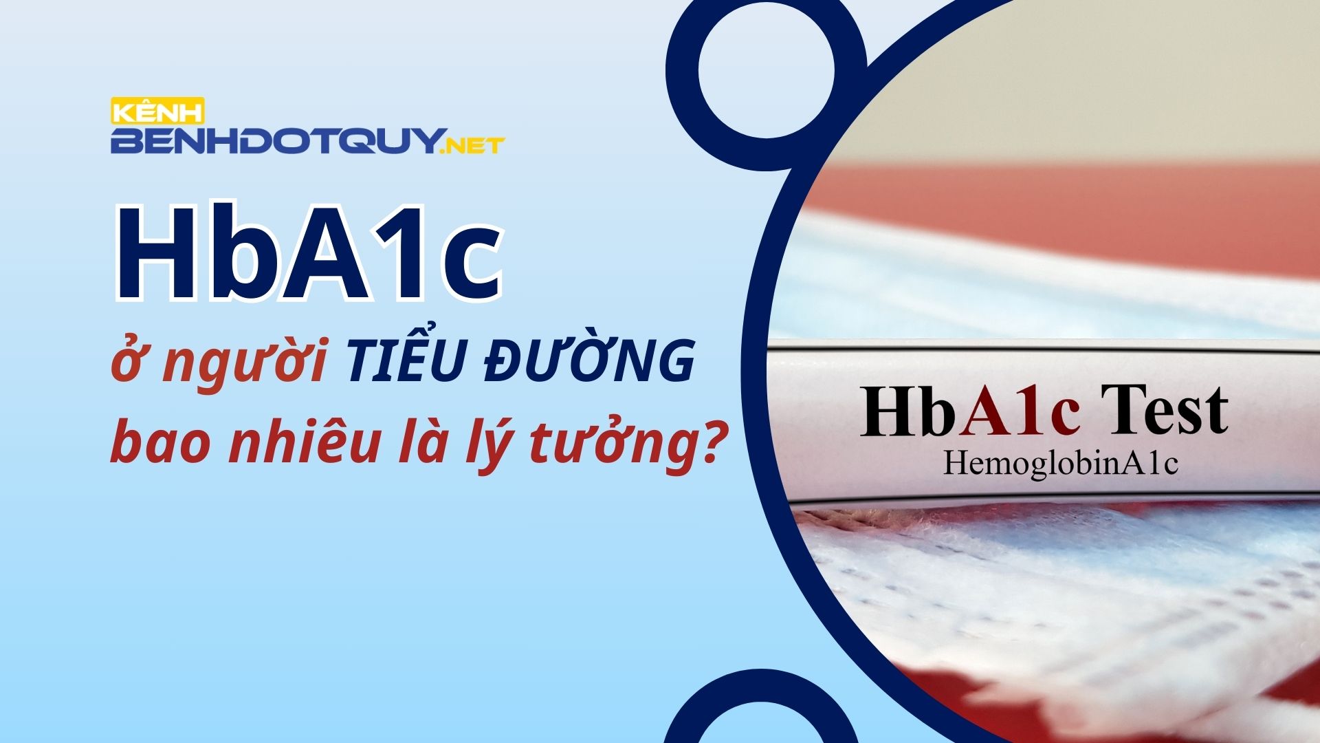 Chỉ số HbA1c của người tiểu đường bao nhiêu là lý tưởng?