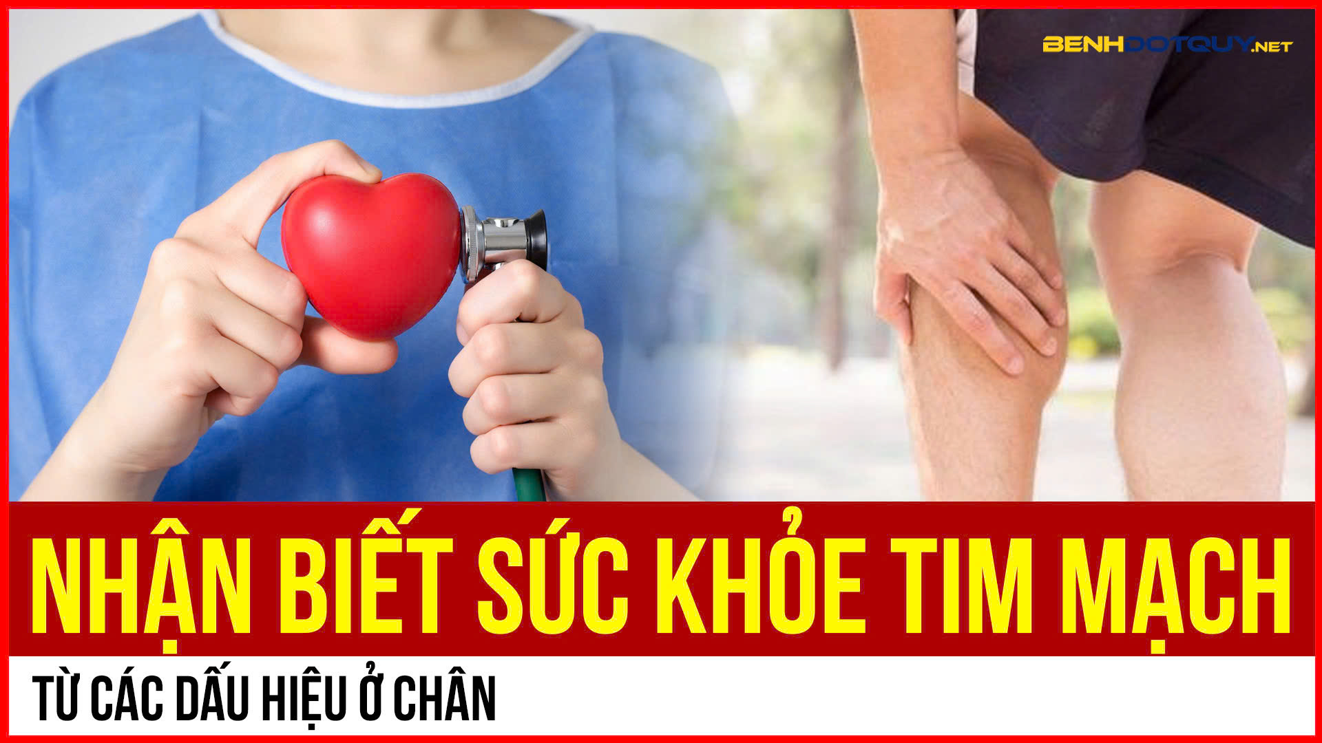 Nhận biết sức khỏe tim mạch từ các dấu hiệu ở chân
