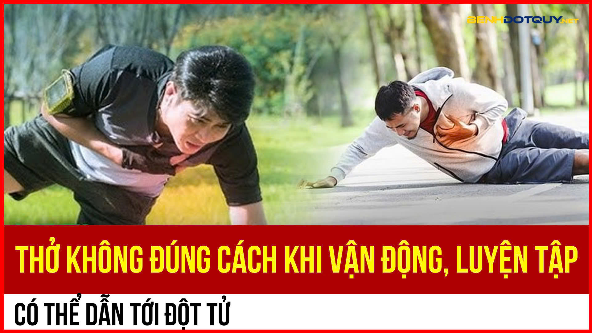 Đột tử có thể xảy ra nếu thở không đúng cách khi vận động, luyện tập
