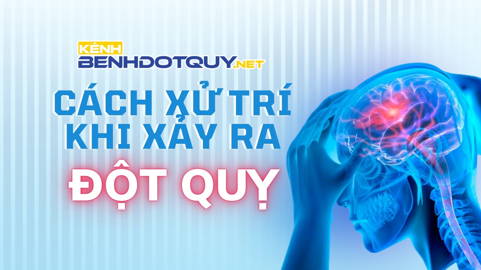 Inforgraphic – Cách xử trí khi xảy ra đột quỵ