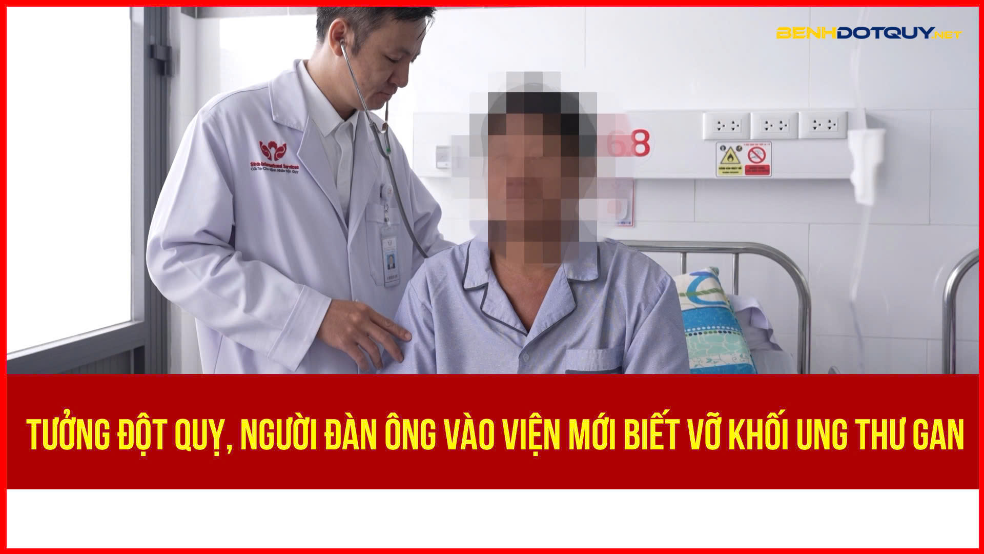 Tưởng đột quỵ, người đàn ông phát hiện vỡ khối ung thư gan khi vào viện
