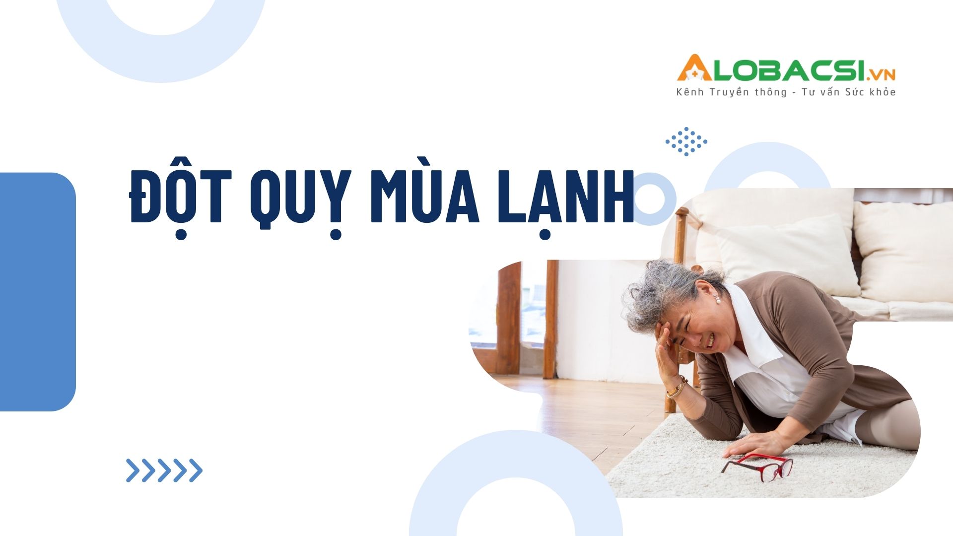 Đột quỵ gia tăng mùa lạnh, bác sĩ cảnh báo dấu hiệu nguy hiểm và phòng ngừa