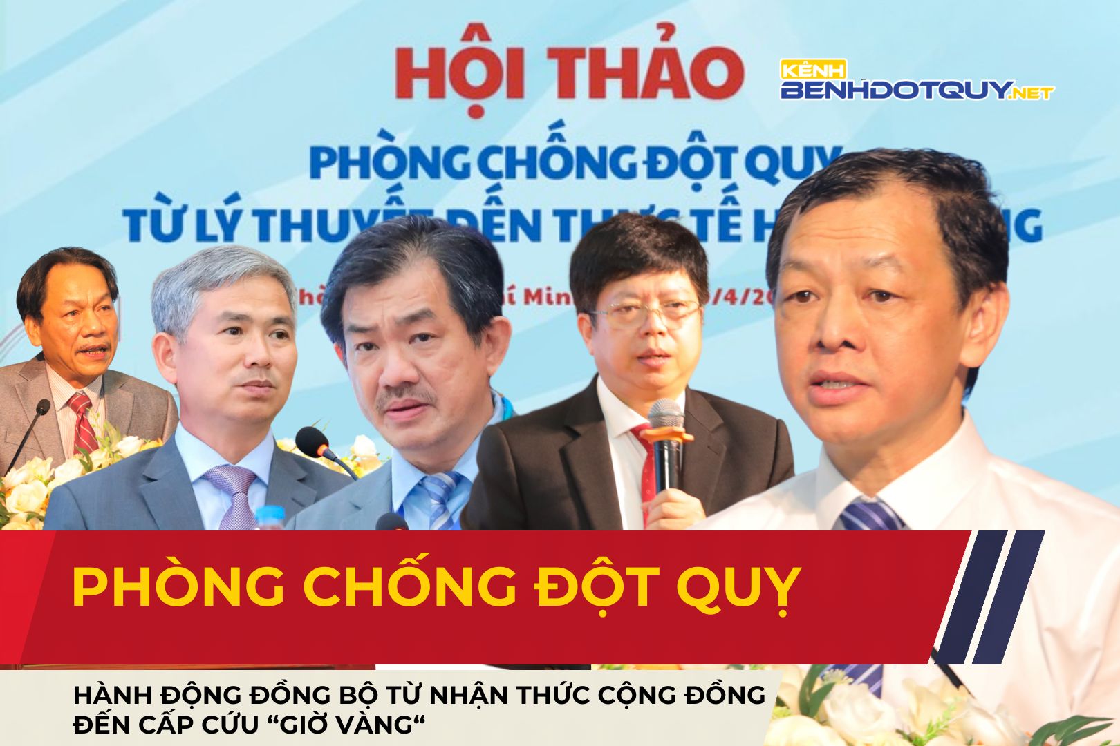 Phòng chống đột quỵ: Hành động đồng bộ từ nhận thức cộng đồng đến cấp cứu “giờ vàng”