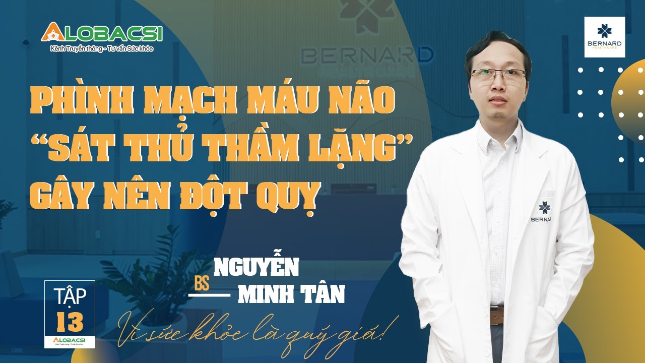 Phình mạch máu não: “Sát thủ thầm lặng” gây nên đột quỵ