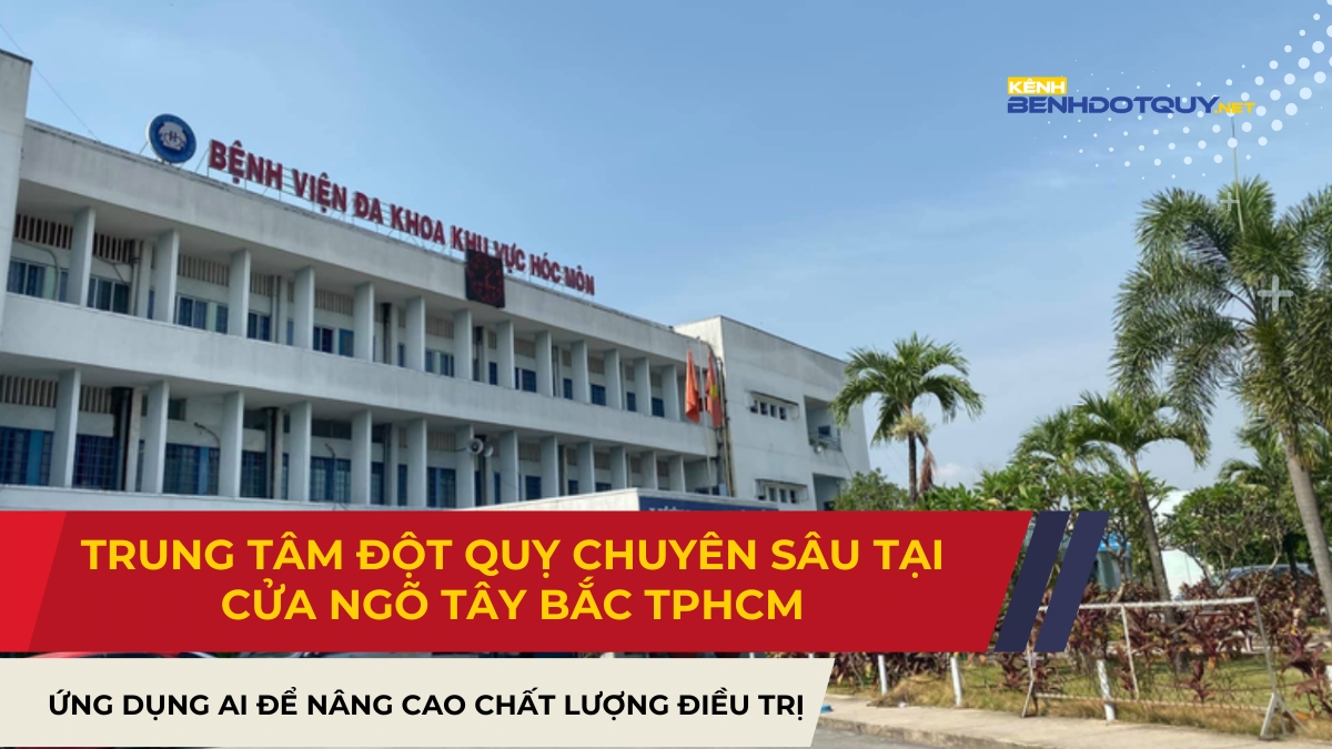 Trung tâm đột quỵ chuyên sâu tại cửa ngõ Tây Bắc TPHCM ứng dụng AI để nâng cao chất lượng điều trị