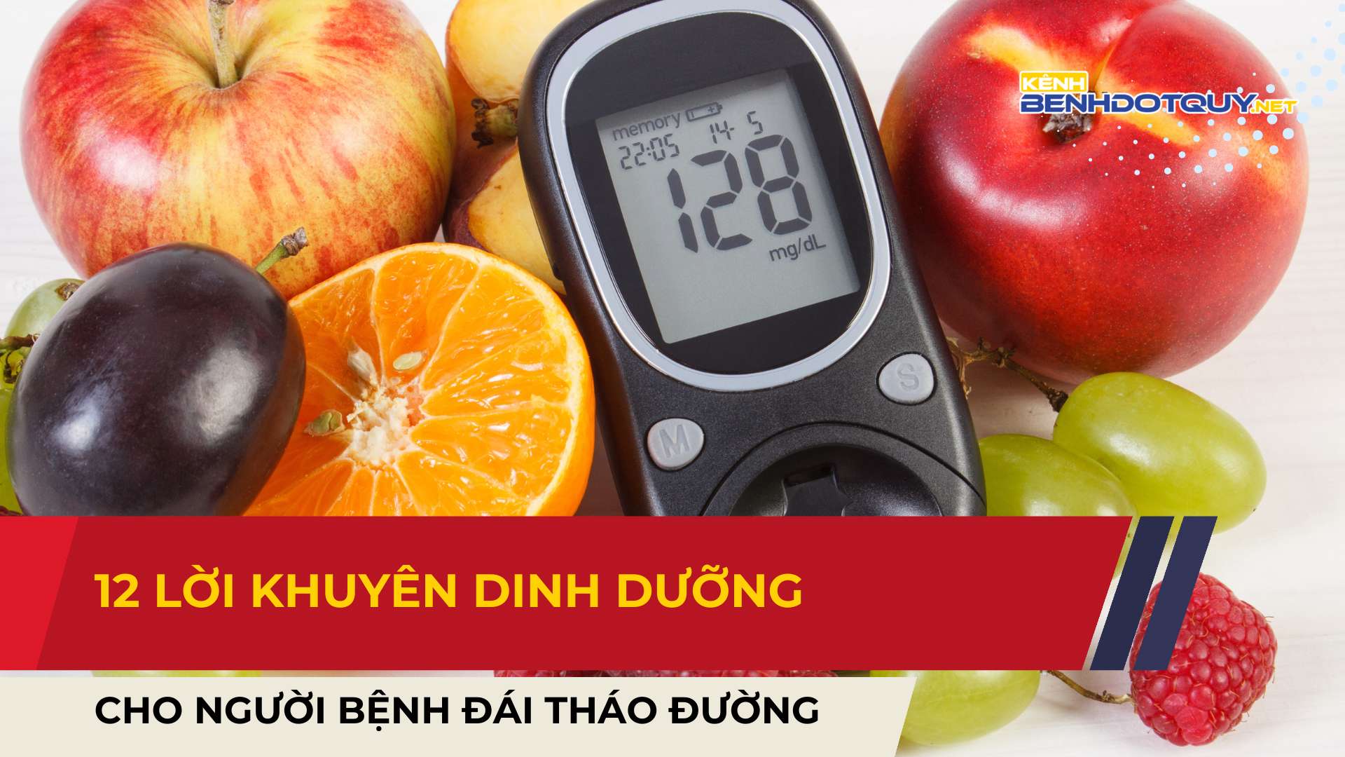 12 lời khuyên dinh dưỡng cho bệnh nhân đái tháo đường