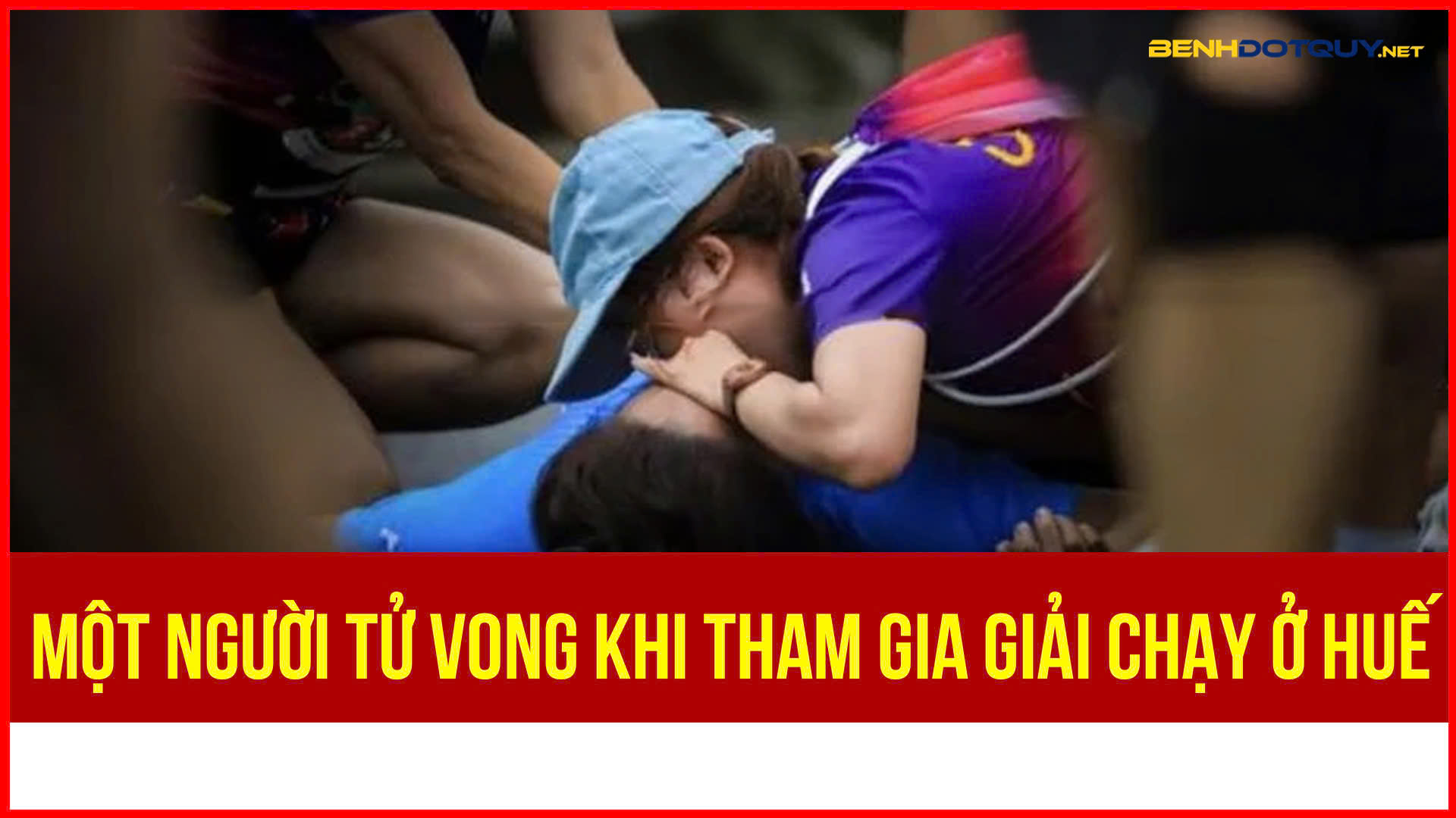 Huế: Người phụ nữ tử vong khi tham gia giải chạy