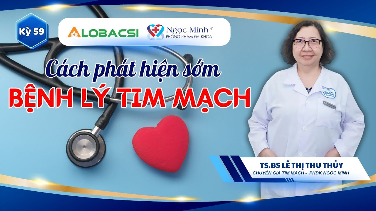 Bệnh tim mạch phát hiện sớm bằng cách nào?