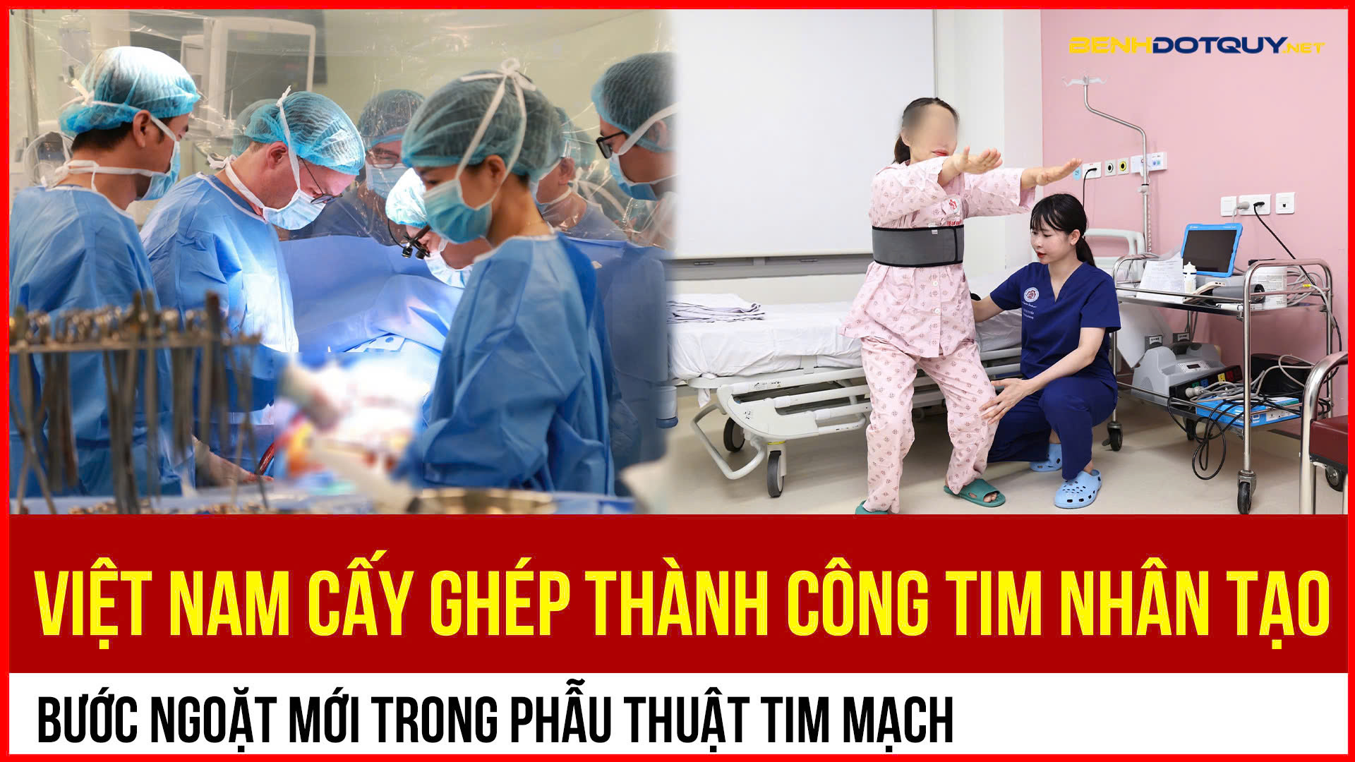 Cấy ghép tim nhân tạo thành công, hy vọng mới cho bệnh nhân suy tim
