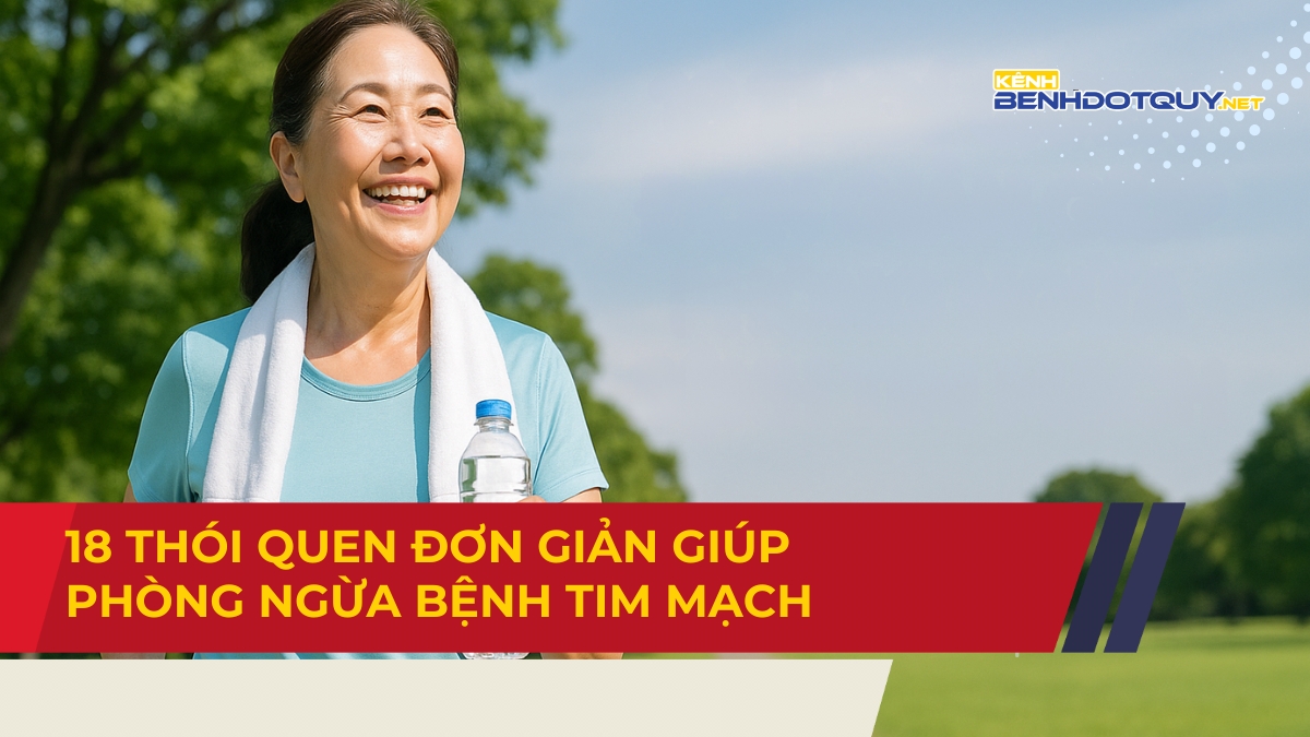18 thói quen đơn giản giúp phòng ngừa bệnh tim mạch hiệu quả