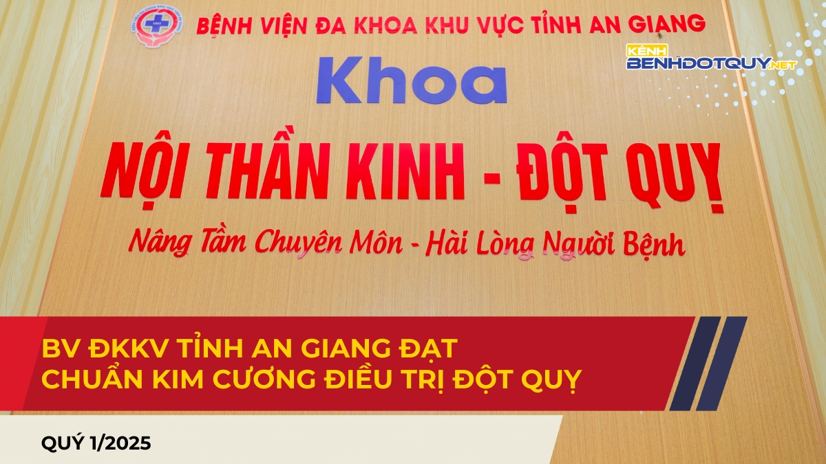 BV ĐKKV tỉnh An Giang đạt chuẩn Kim Cương điều trị đột quỵ
