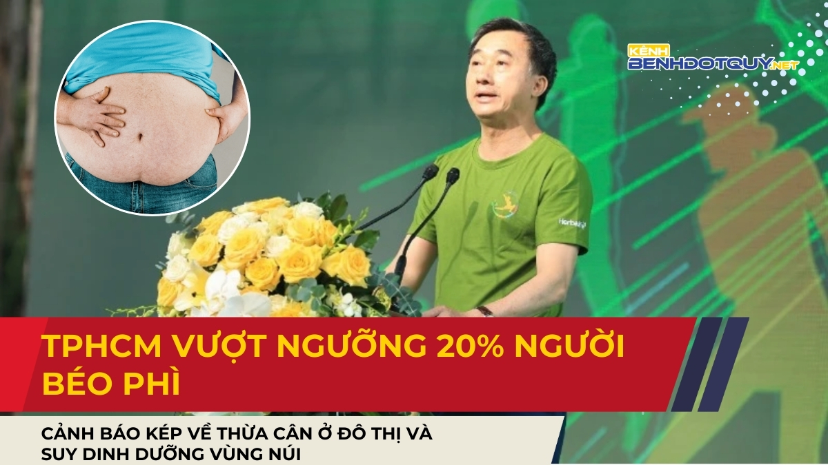 TPHCM vượt ngưỡng 20% người béo phì: Cảnh báo kép về thừa cân ở đô thị và suy dinh dưỡng vùng núi