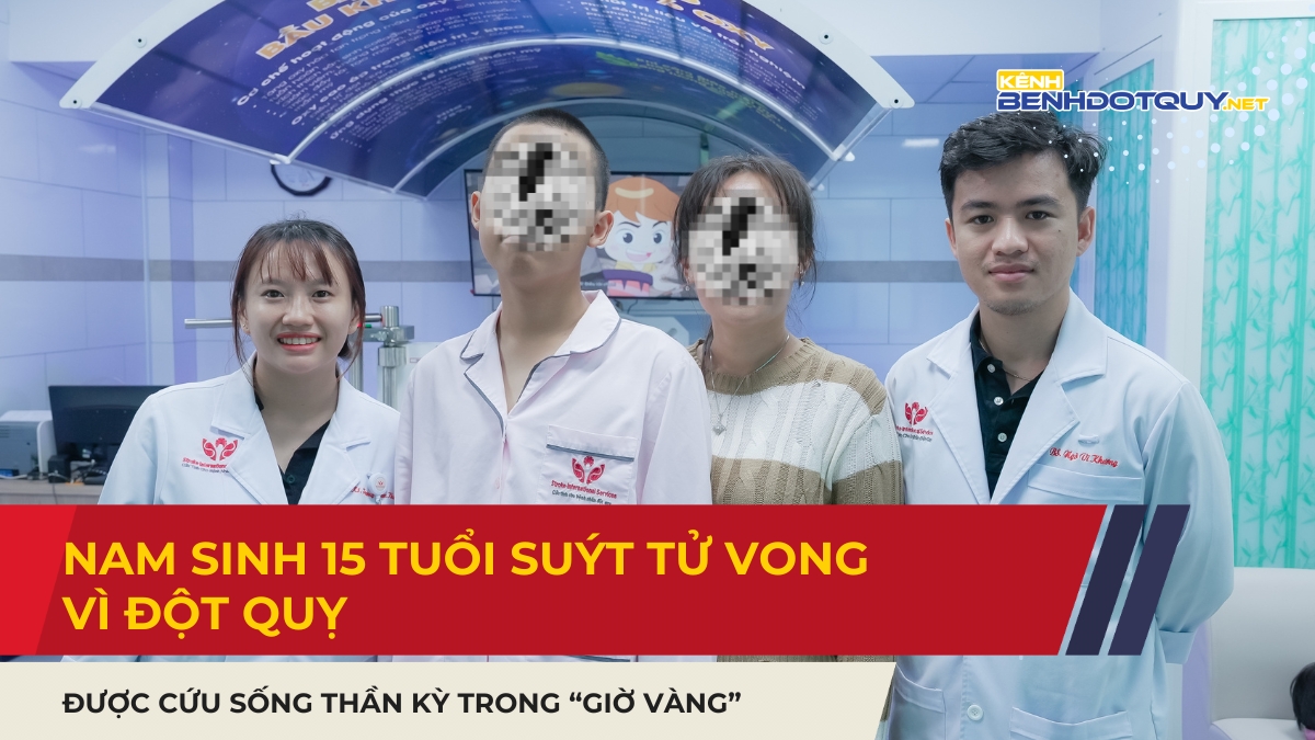 Nam sinh 15 tuổi suýt tử vong vì đột quỵ, được cứu sống thần kỳ trong “giờ vàng”