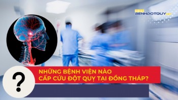 Những bệnh viện nào cấp cứu đột quỵ tại Đồng Tháp?