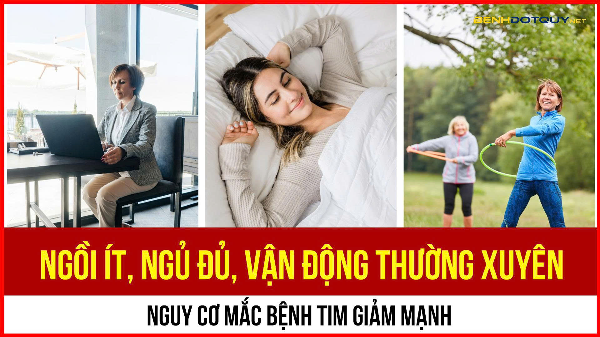 Ngồi ít, ngủ đủ, vận động thường xuyên: Nguy cơ mắc bệnh tim giảm mạnh