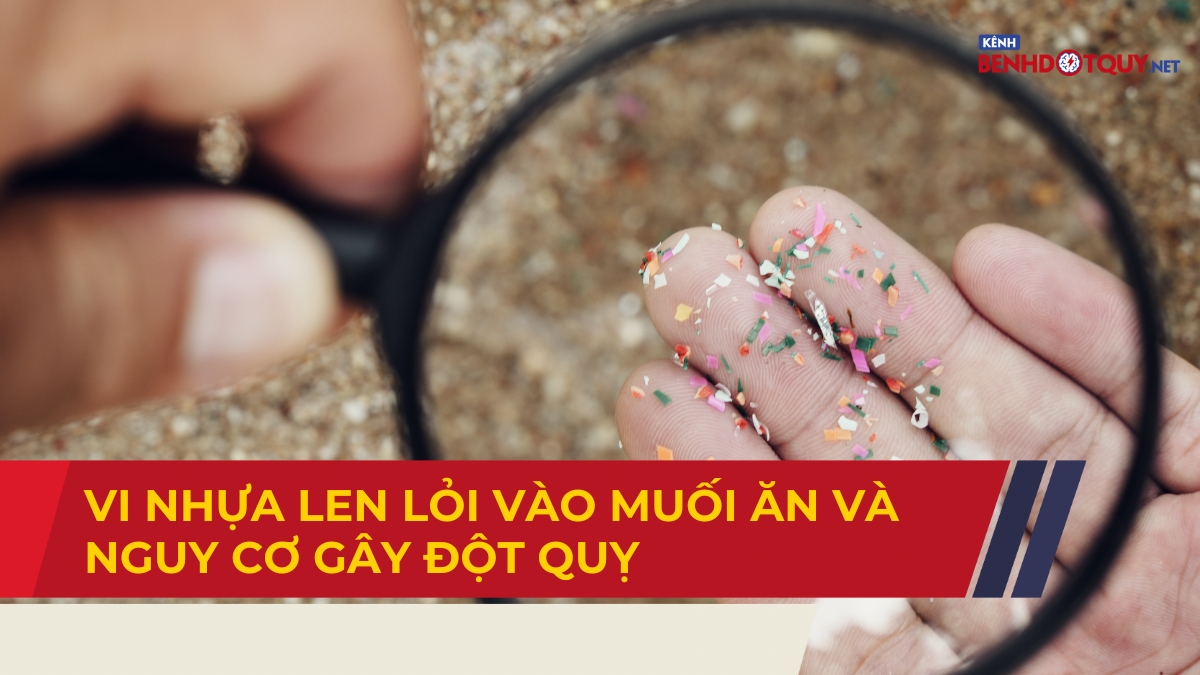 Vi nhựa len lỏi vào muối ăn và nguy cơ gây đột quỵ