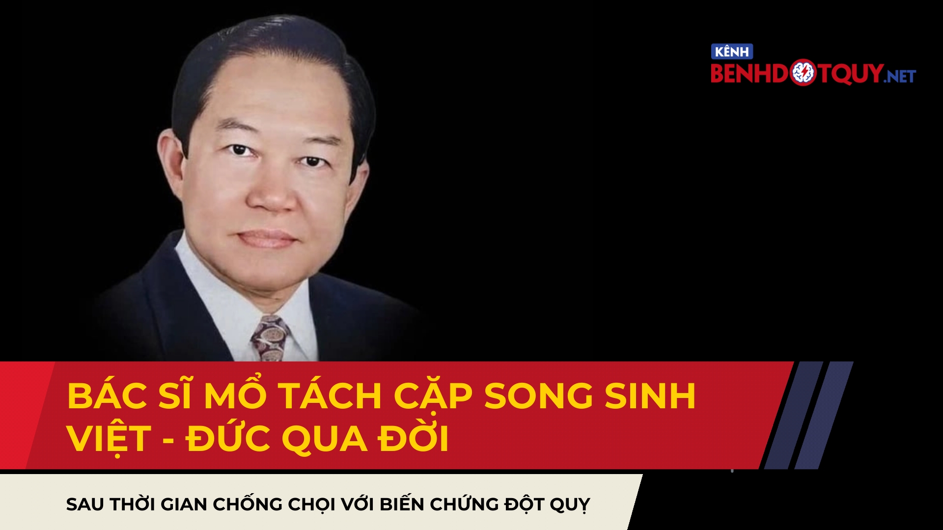 Bác sĩ mổ tách cặp song sinh Việt – Đức qua đời ở tuổi 88