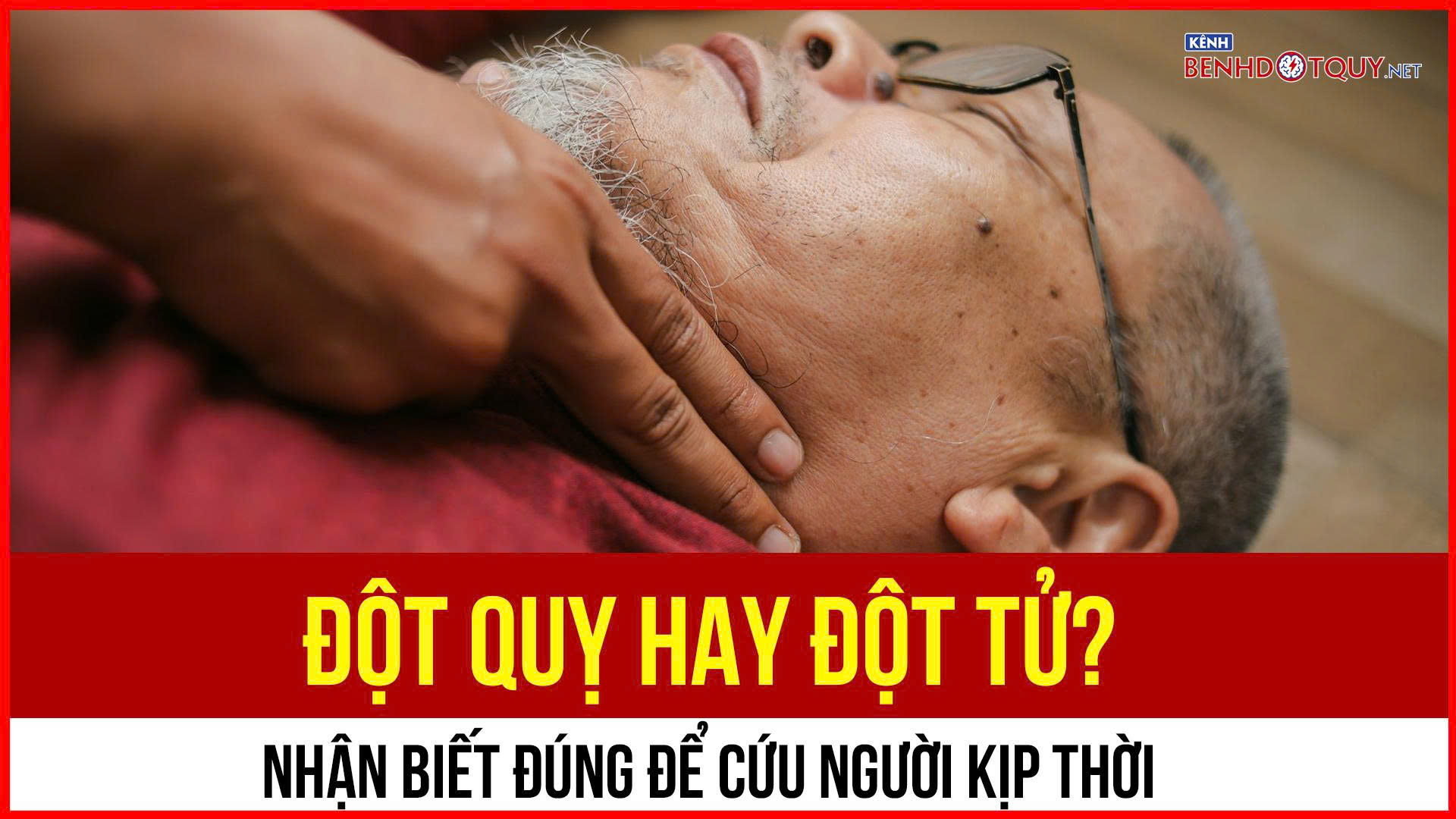 Đột quỵ hay đột tử? Nhận biết đúng để cứu người kịp thời